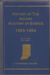 History of the Indiana Academy of Science 1885-1984 History of the Indiana Academy of Science 1885-1984