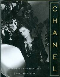 Chanel: Her Style and Her Life Chanel: Her Style and Her Life