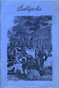 Gallipolis. Being an Account of the French Five Hundred and of the Town they Established on La Belle Riviere