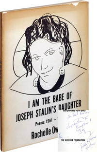 I Am the Babe of Joseph Stalin's Daughter: Poems, 1961-1971 (First Edition, Inscribed to Mel Gussow in the year of publication)