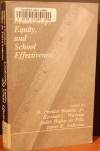 Leadership, Equity, And School Effectiveness Leadership, Equity, And School Effectiveness