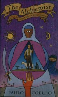 The Alchemist A Fable about Following Your Dream (Inscribed) The Alchemist A Fable about Following Your Dream (Inscribed)