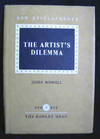 The Artist's Dilemma : New Developments Series Number 1