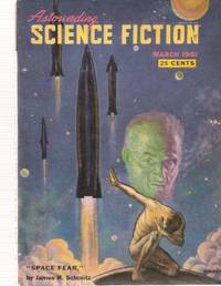 Astounding Science Fiction Stories March 1951, Volume XLVII ( 47 ), Number 1 (includes: Space Fear; Philosophical Corps; Casting Office; ---Of the People; Experimentum Crucis; high Threshold; Protected Species; Man from Outside ) Astounding Science Fiction Stories March 1951, Volume XLVII ( 47 ), Number 1 (includes: Space Fear; Philosophical Corps; Casting Office; ---Of the People; Experimentum Crucis; high Threshold; Protected Species; Man from Outside )