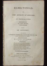 Hamiltoniad: or, The Effects of Discord: An Original Poem in Two Books. With an Appendix; Containing a Number of Interesting Papers Relative to the Late Unfortunate Duel