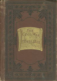 THE MILITARY ANNALS OF TENNESSEE: CONFEDERATE: First Series. Embracing a Review of Military Operations, with Regimental Histories and Memorial Rolls, Compiled from Original and Official Sources