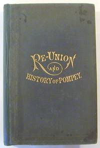 Re-Union of the Sons and Daughters of the Old Town of Pompey, Held at Pompey Hill, June 29, 1871