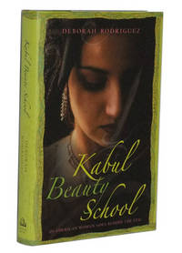 Kabul Beauty School An American Woman Goes Behind the Veil Kabul Beauty School An American Woman Goes Behind the Veil