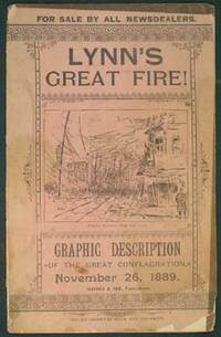 Lynn's Great Fire. Graphic Description of the Great Conflagration, November 26, 1889