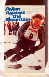 A Man Against The Mountain A Man Against The Mountain