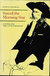 SON OF THE MORNING STAR: Custer and the Little Bighorn