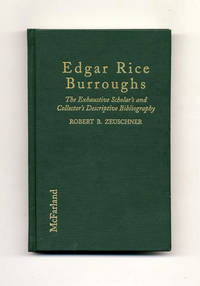 Edgar Rice Burroughs: The Exhaustive Scholar's and Collector's Descriptive  Bibliography