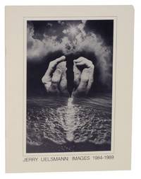 Jerry Uelsmann: Images, 1984-1989