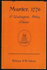 Murder, 1776 & Washington's Policy of Silence