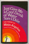 Just Give Me a Cool Drink Of Water 'Fore I Diiie