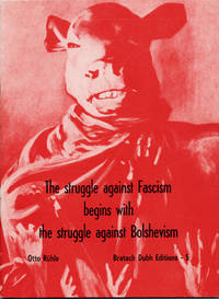 The Struggle Against Fascism Begins with the Struggle Against Bolshevism