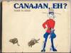 Canajan, Eh?