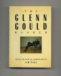 The Glenn Gould Reader - 1st Edition/1st Printing The Glenn Gould Reader - 1st Edition/1st Printing