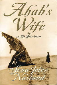 AHAB'S WIFE or The Star-Gazer