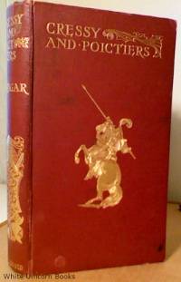 Cressy and Poictiers, Or, The Story of the Black Prince's Page
