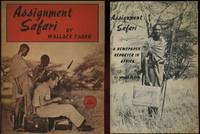 Assignment Safari : A Newspaper Reporter in Africa Assignment Safari : A Newspaper Reporter in Africa