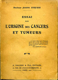 Essai sur L'Origine des Cancers et Tumeurs Essai sur L'Origine des Cancers et Tumeurs