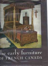 The Early Furniture of French Canada ---by Jean Palardy ( First Edition in Dustjacket )