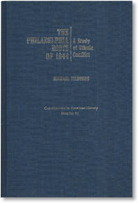 The Philadelphia Riots of 1844: A Study of Ethnic Conflict