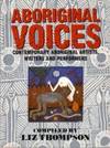 Aboriginal Voices: Contemporary Aboriginal Artists, Writers and Performers
