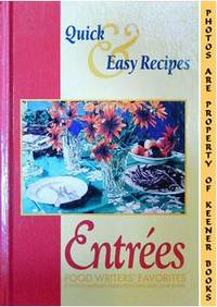 Entrees - Food Writers' Favorites (Quick & Easy Recipes) Entrees - Food Writers' Favorites (Quick & Easy Recipes)