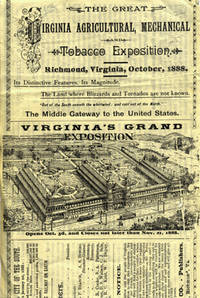 The Great Virginia Agricultural, Mechanical and Tobacco Exhibition. Richmond, Virginia, October, 1888 [caption title]