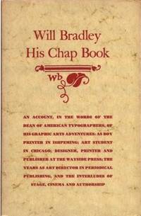 WILL BRADLEY HIS CHAP BOOK