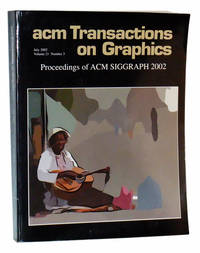 ACM Transactions on Graphics, Volume 21, Number 3 (July 2002): Proceedings  of ACM SIGGRAPH 2002