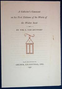 A COLLECTOR'S COMMENT On HIS FIRST EDITIONS Of The WORKS Of SIR WALTER SCOTT