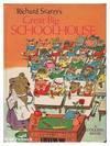 Richard Scarry's Great Big Schoolhouse