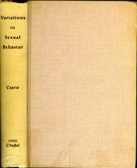 Variations in Sexual Behavior: A Psychodynamic Study of Deviations in Various Expressions of Sexual Behavior Variations in Sexual Behavior: A Psychodynamic Study of Deviations in Various Expressions of Sexual Behavior