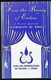 From the Beauty of Embers: A Musical Aftermath From the Beauty of Embers: A Musical Aftermath