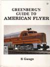 Greenberg's Guide to American Flyer S Gauge