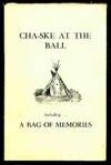 Cha-Ske at the Ball & a Bag of Memories