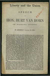 Liberty and the Union. Speech of Hon. Burt Van Horn of Niagara County. In Assembly-January 18, 1860