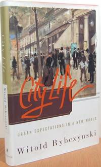 City Life: Urban Expectations In A New World City Life: Urban Expectations In A New World
