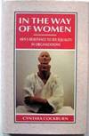 In the Way of Women: Men's Resistance to Sex Equality in Organizations