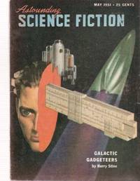 Astounding Science Fiction Stories May 1951, Volume XLVII ( 47 ), Number 3 (includes: Galactic Gadgeteers; Izzard and the Membrane; success Story; Guess Again; Key Decision ) Astounding Science Fiction Stories May 1951, Volume XLVII ( 47 ), Number 3 (includes: Galactic Gadgeteers; Izzard and the Membrane; success Story; Guess Again; Key Decision )