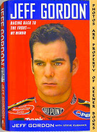 Jeff Gordon: Racing Back To The Front - My Memoir Jeff Gordon: Racing Back To The Front - My Memoir