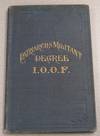 Forms and Ceremonies of the Degree of Patriarchs Militant Adopted By the Soveriegn Grand Lodge of the Independent Order of Odd Fellows Portland, Oregon, September 22, 1925