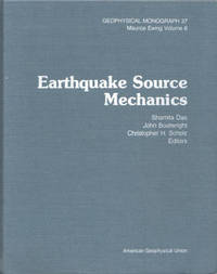 Earthquake Source Mechanics Geophysical Monograph 37 Maurice Ewing Volume 6 Earthquake Source Mechanics Geophysical Monograph 37 Maurice Ewing Volume 6