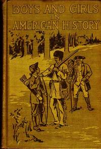 Boys and Girls in American History Boys and Girls in American History