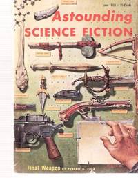 Astounding Science Fiction Stories June 1954, Volume LV ( 55 ), Number 4 (includes: Final Weapon; shock Absorber; The Guardians; Criminal Negligence; As long as you Wish; Long Way Home ) Astounding Science Fiction Stories June 1954, Volume LV ( 55 ), Number 4 (includes: Final Weapon; shock Absorber; The Guardians; Criminal Negligence; As long as you Wish; Long Way Home )