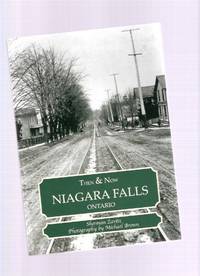 Then and Now:  Niagara Falls Ontario (a Photographic Look )