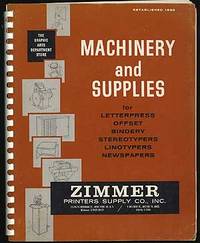 MACHINERY AND SUPPLIES FOR LETTERPRESS OFFSET BINDERY STEREOTYPERS LINOTYPERS NEWSPAPERS